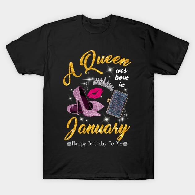 A Queen Was Born In January T-Shirt by TeeSky
